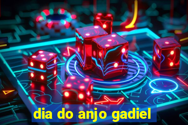 dia do anjo gadiel
